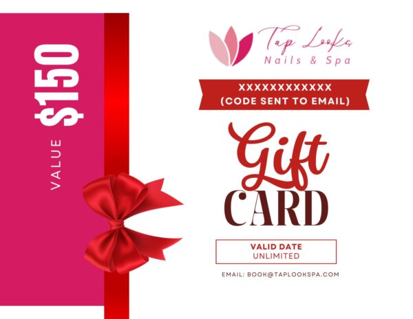 Gift Card $150 TapLook Nails & Spa