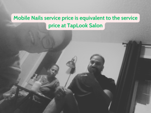 Can TapLook support customers who are far from TapLook salon? 2 Mobile Nails service price is equivalent to the service price at TapLook Salon
