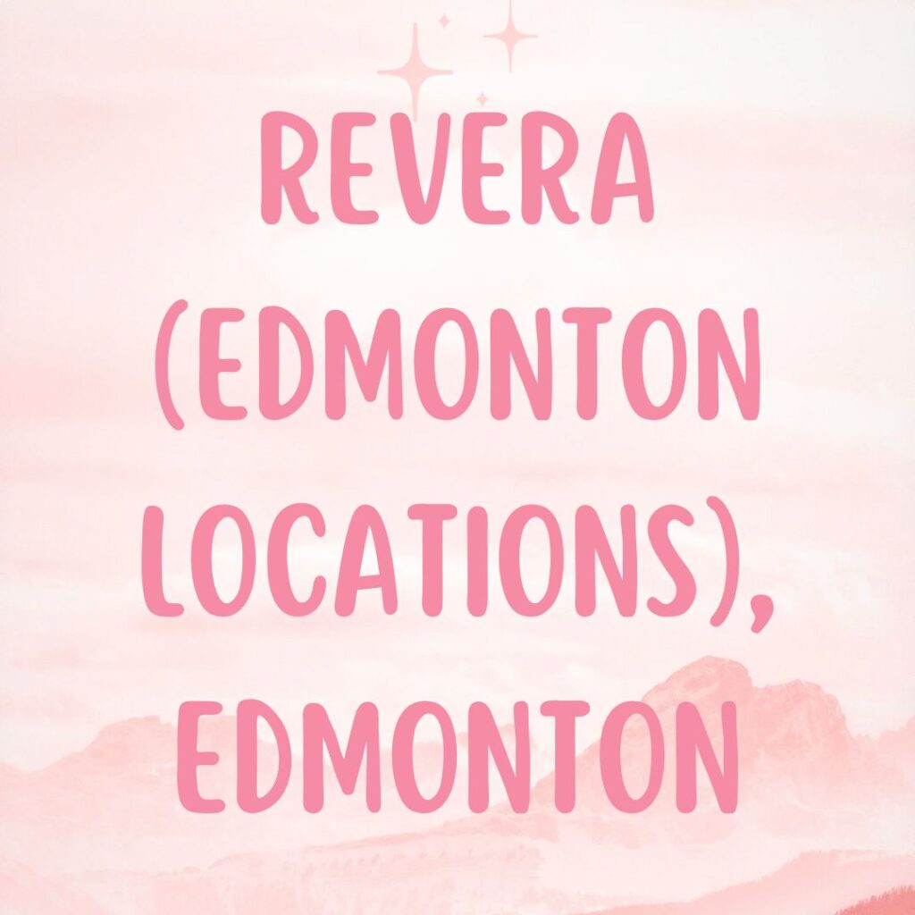 Revera (Edmonton Locations), Edmonton