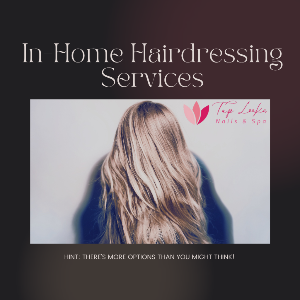 In-Home Hairdressing Services 3 In-Home Hairdressing Services