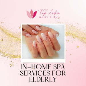 In Home Spa Services For Elderly