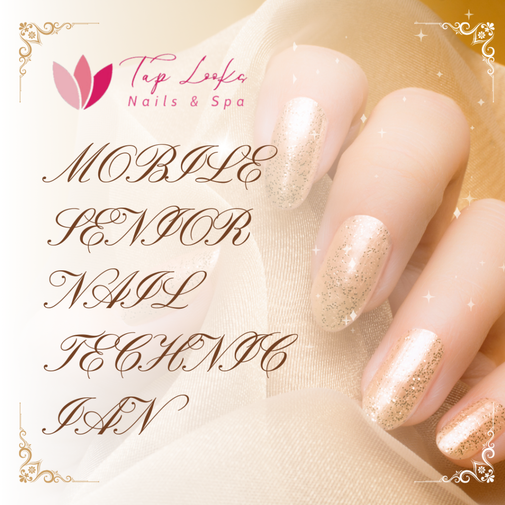 Mobile Senior Nail Technician
