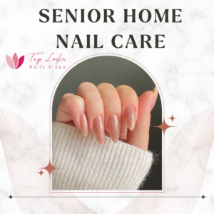 Senior Home Nail Care