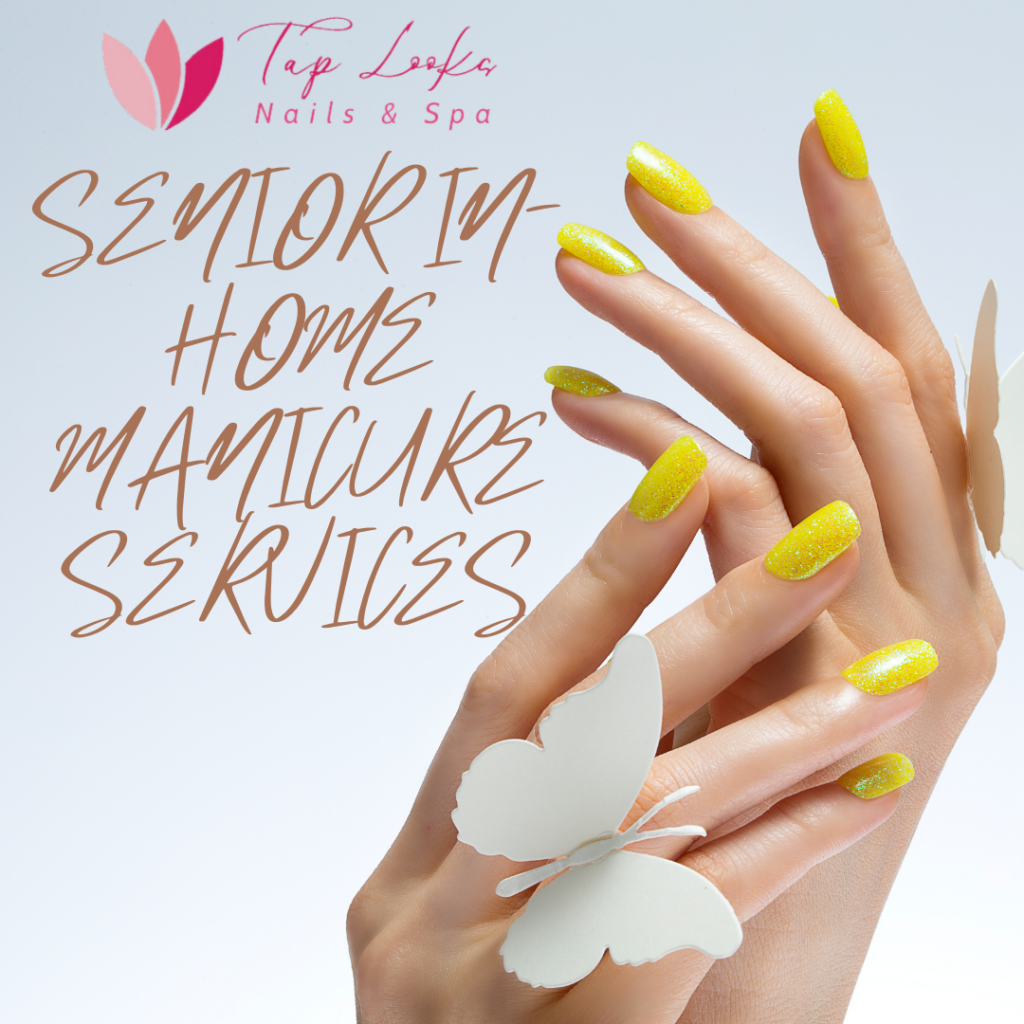 Senior In Home Manicure Services