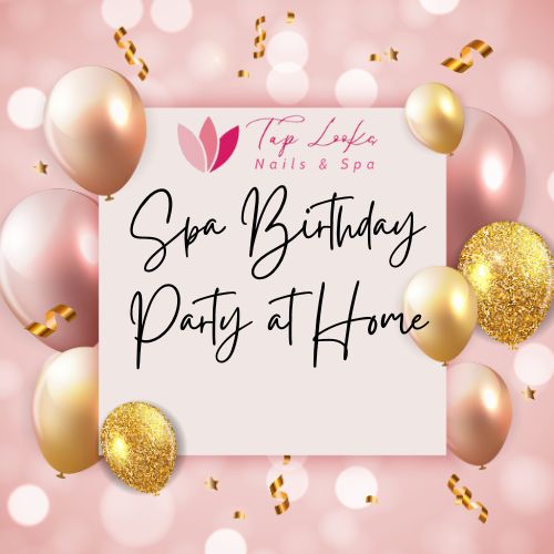 Spa birthday party at home