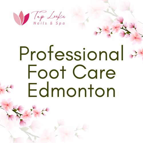 Professional Foot Care Edmonton