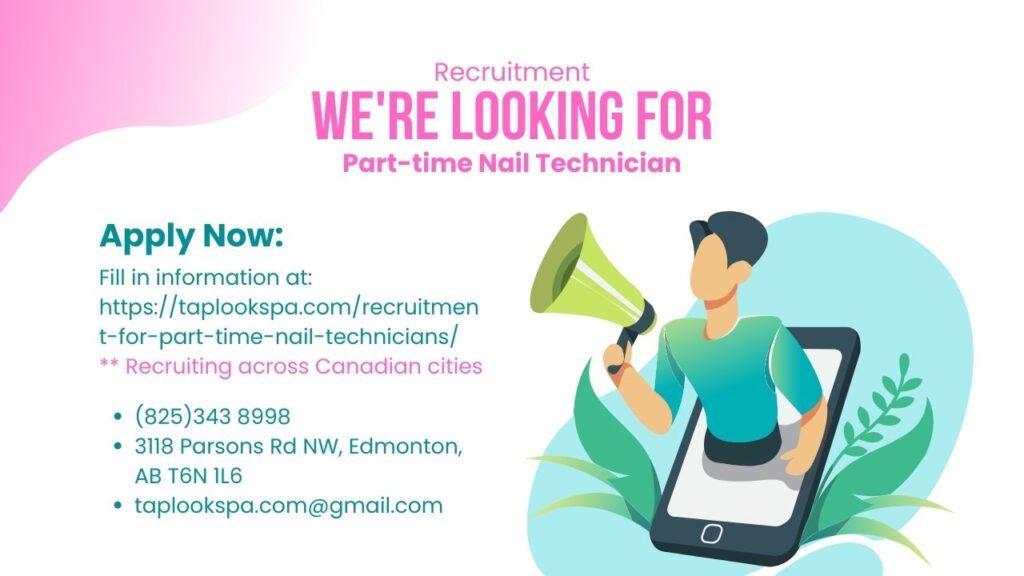 TAPLOOK NAILS & SPA: RECRUITMENT ANNOUNCEMENT (Priority Vietnamese) 14 Were Looking For 1 1