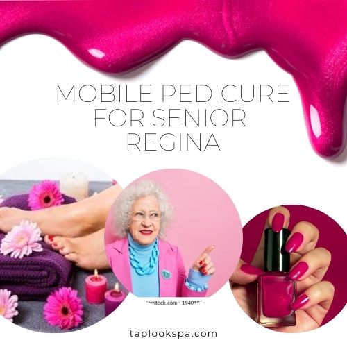 Mobile Pedicure For Senior Regina
