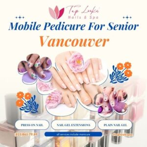 Mobile Pedicure For Senior Vancouver