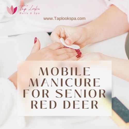 Mobile Manicure For Seniors Red Deer