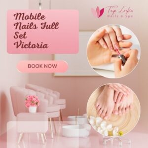 Mobile Nails Full Set Victoria