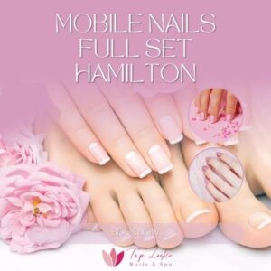 Mobile Nails Full Set Hamilton