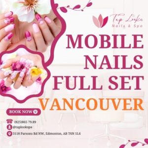 Mobile Nails Full Set Vancouver
