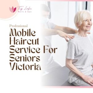 Mobile Haircut Service For Seniors Victoria