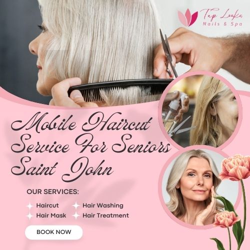 Mobile Haircut Service For Seniors Saint John