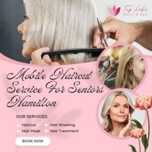 Mobile Haircut Service For Seniors Hamilton
