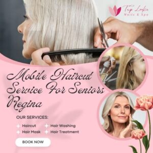 Mobile Haircut Service For Seniors Regina