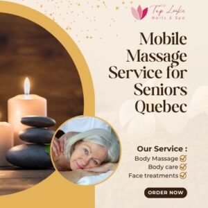 Mobile Massage Service for Seniors Quebec