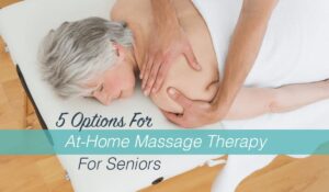 Mobile Massage Service for Seniors