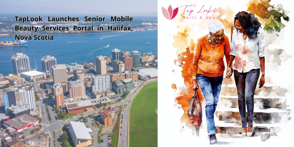 TapLook Launches Senior Mobile Beauty Services Portal in Halifax, Nova Scotia 5 TapLook Launches Senior Mobile Beauty Services Portal in Halifax Nova Scotia