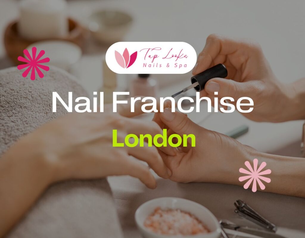 Nail Franchise London