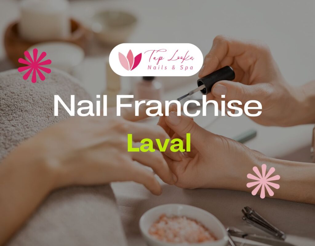 Nail Franchise Laval
