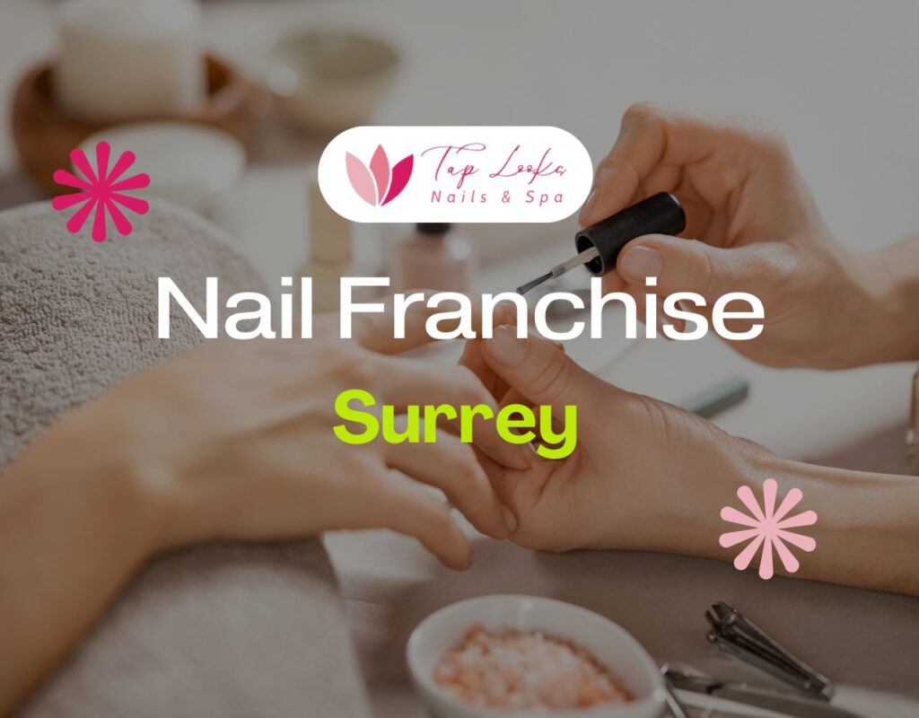 Nail Franchise Surrey