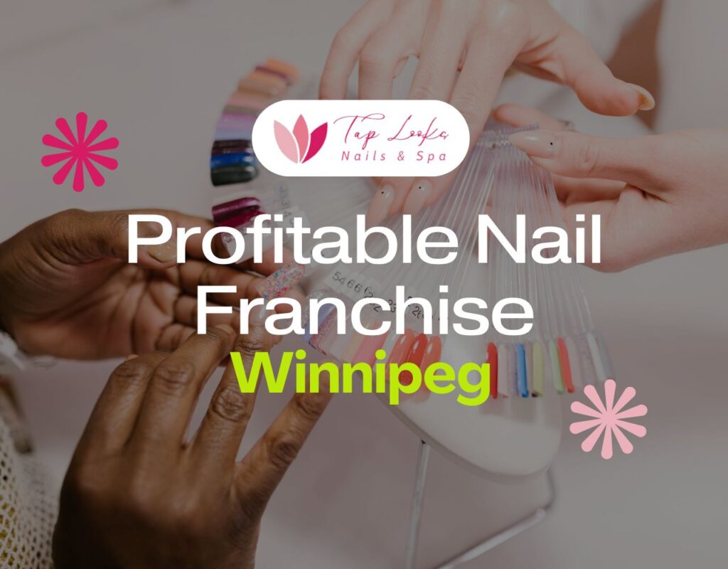 Profitable Nail Franchise In Winnipeg 25 Profitable Nail Franchise In Winnipeg