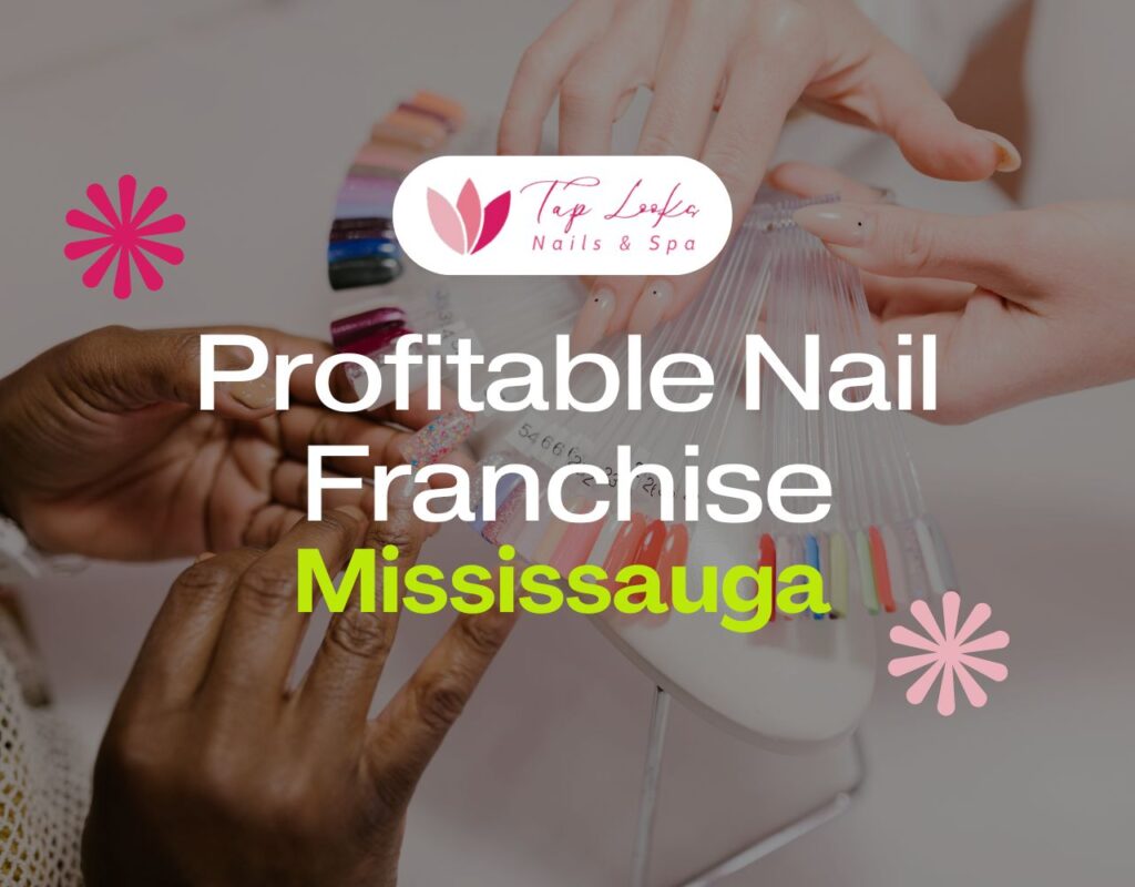 Profitable Nail Franchise In Mississauga 29 Profitable Nail Franchise In Mississauga