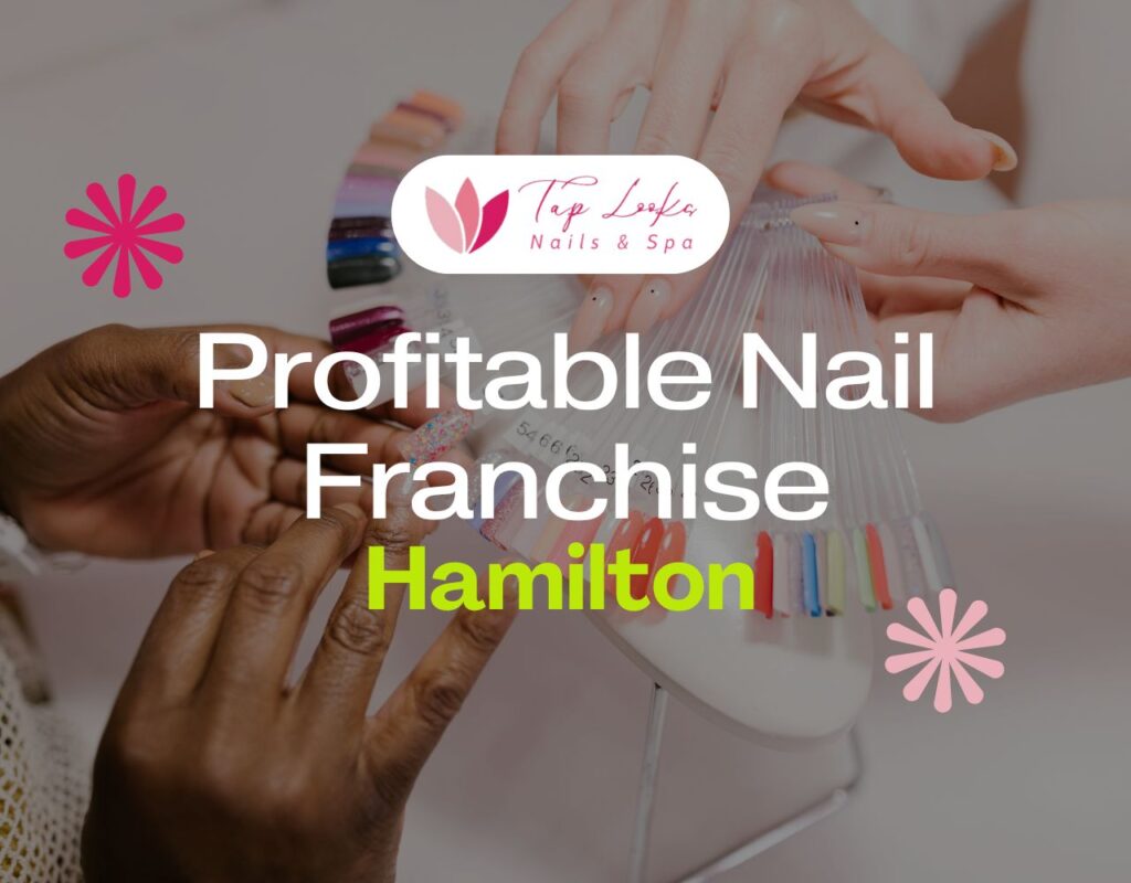 Profitable Nail Franchise In Hamilton 33 Profitable Nail Franchise In Hamilton
