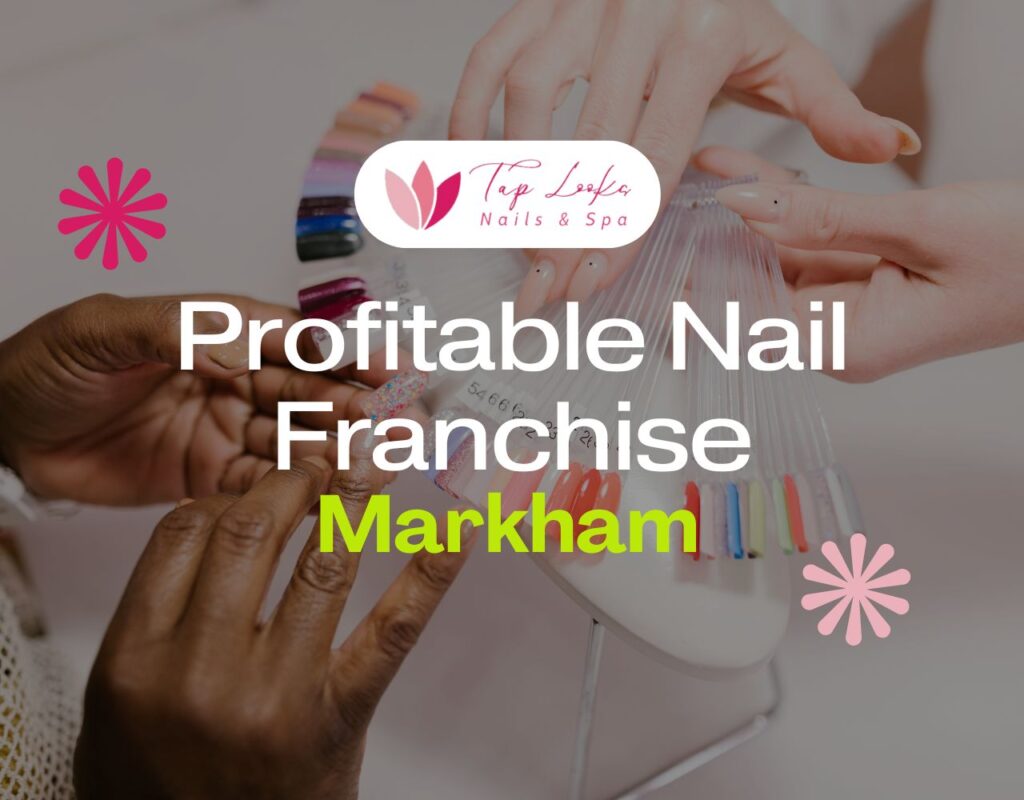 Profitable Nail Franchise In Markham