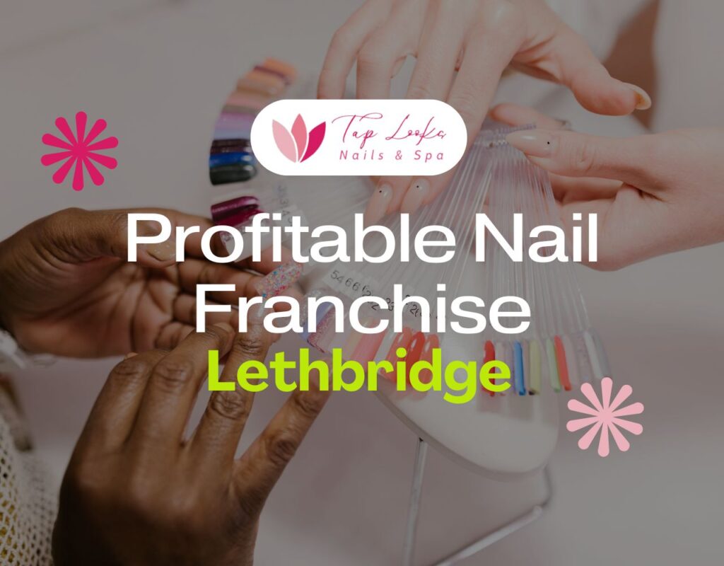 Profitable Nail Franchise In Lethbridge 31 Profitable Nail Franchise In Lethbridge