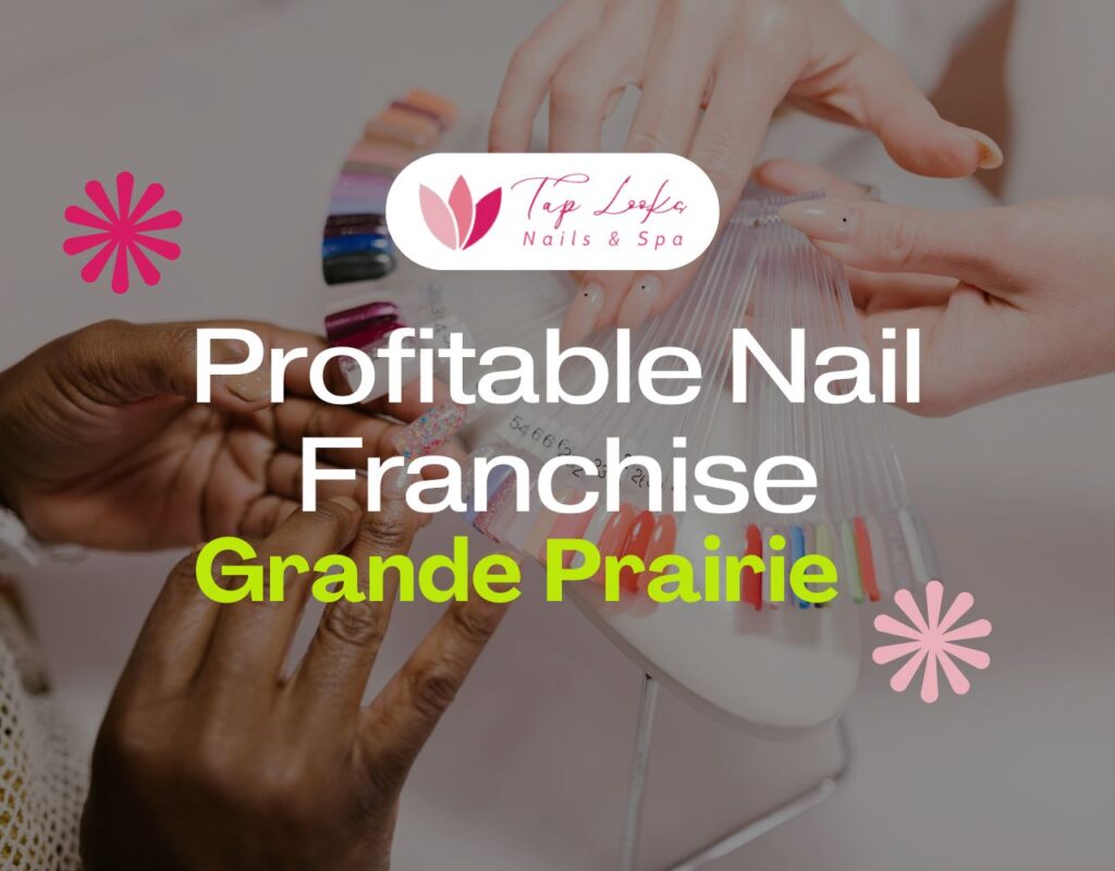 Profitable Nail Franchise In Grande Prairie
