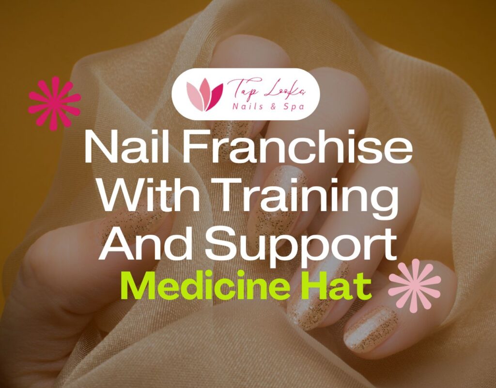 Nail Franchise With Training And Support In Medicine Hat