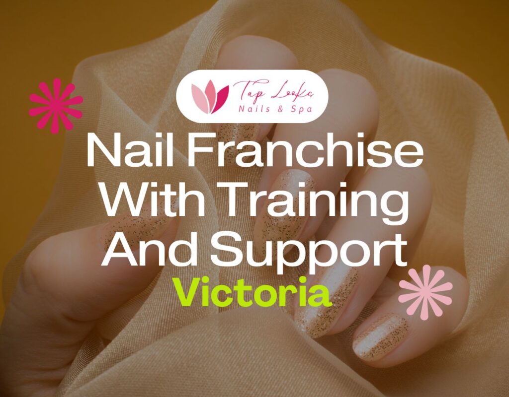 Nail Franchise With Training And Support In Victoria