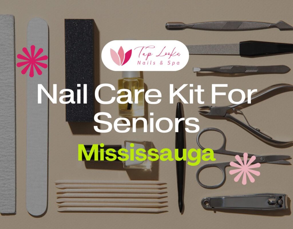 Nail Care Kit For Seniors Mississauga