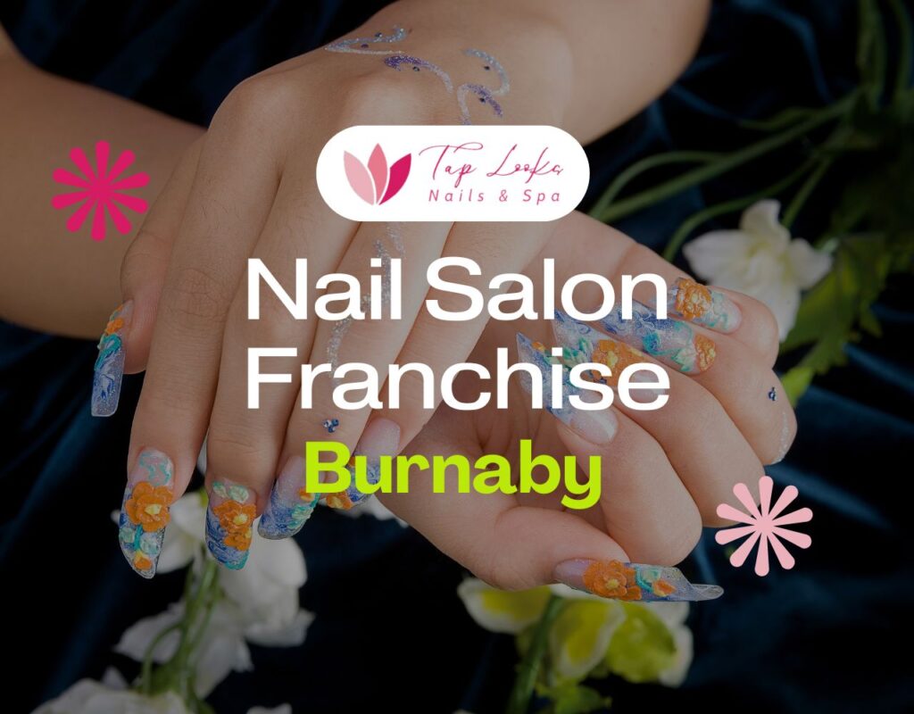 Nail Salon Franchise Burnaby