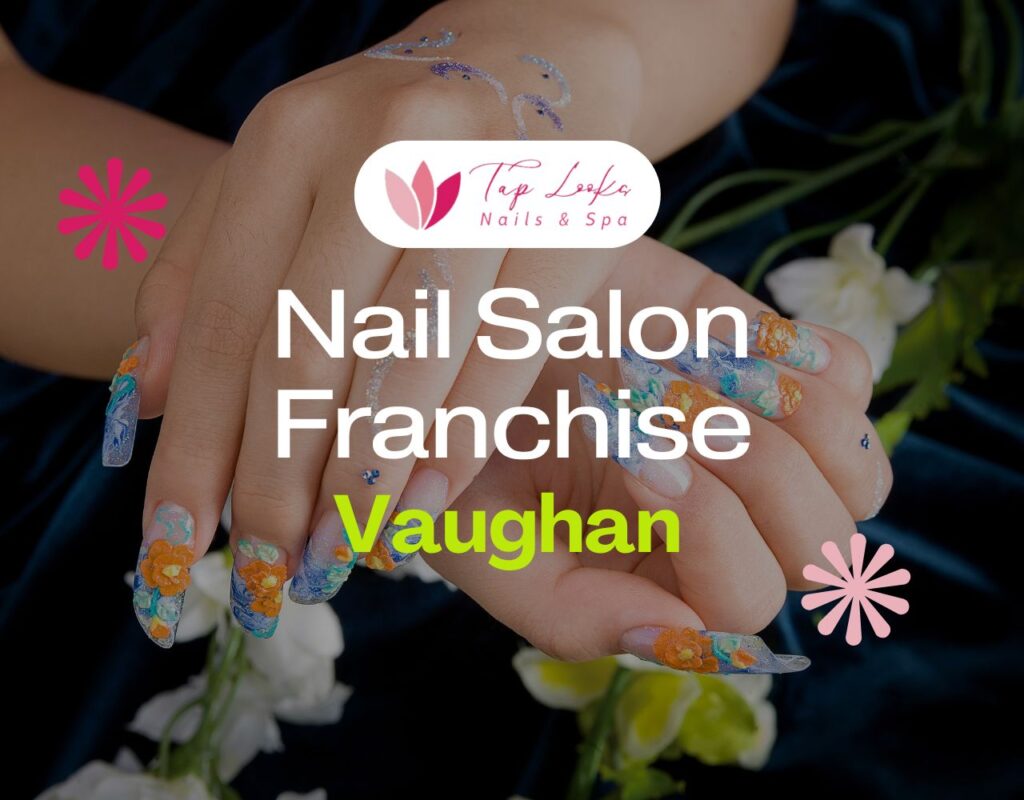 Nail Salon Franchise Vaughan