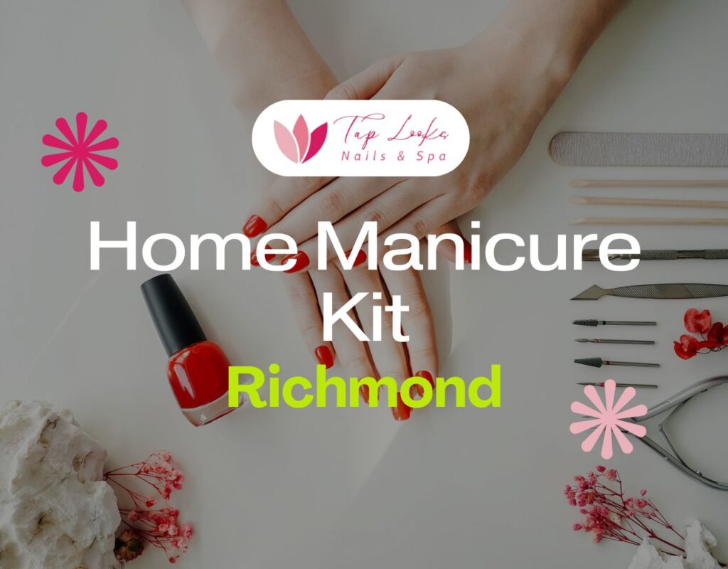 Home Manicure Kit Richmond
