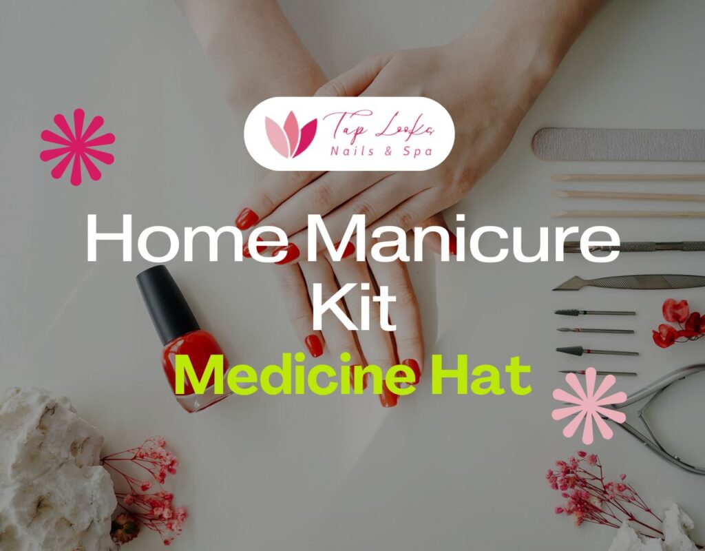 Home Manicure Kit Medicine Hat 25 Home Manicure Kit Medicine Hat