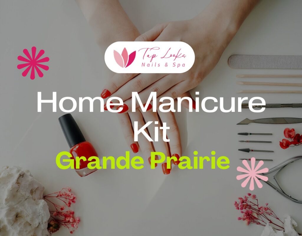 Home Manicure Kit Grande Prairie