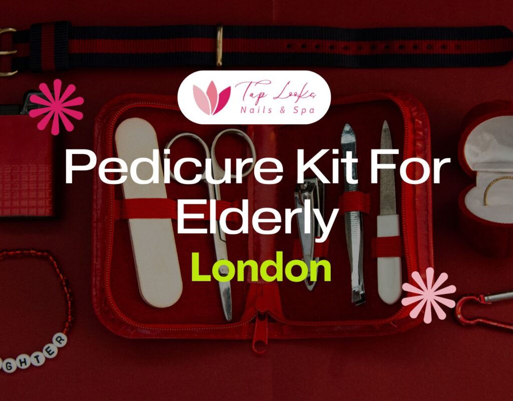 Pedicure Kit For Elderly London 21 Pedicure Kit For Elderly London