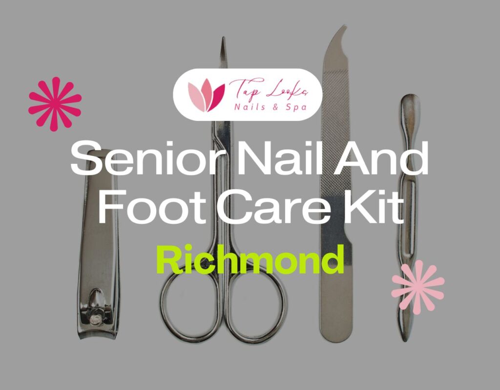 Senior Nail And Foot Care Kit Richmond