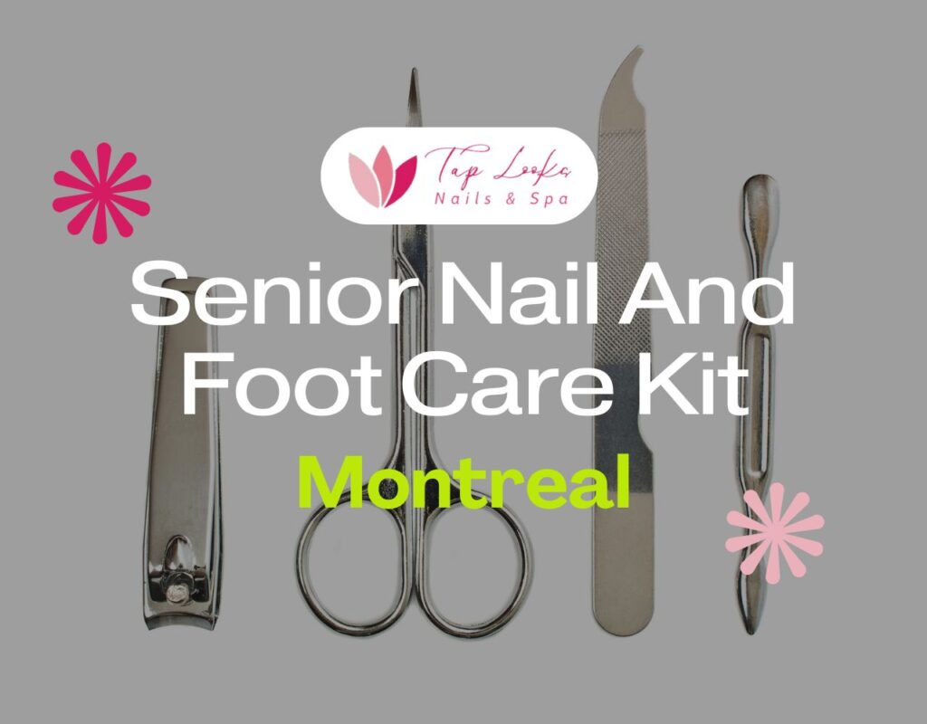 Senior Nail And Foot Care Kit Montreal 21 Senior Nail And Foot Care Kit Montreal