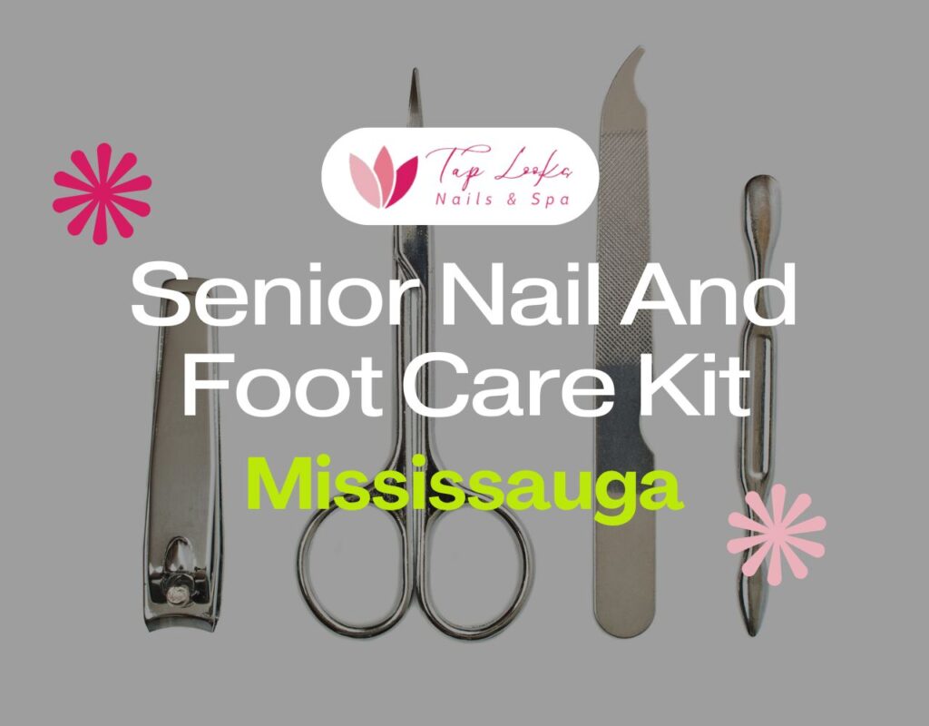 Senior Nail And Foot Care Kit Mississauga 37 Senior Nail And Foot Care Kit Mississauga