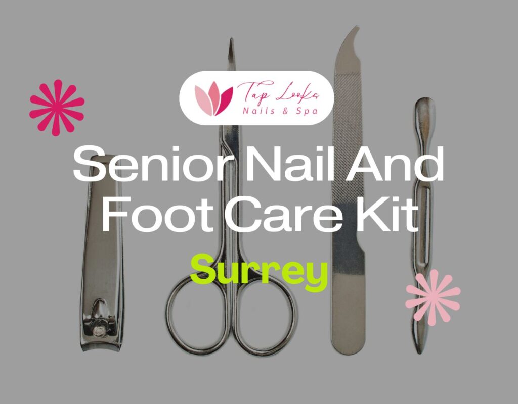 Senior Nail And Foot Care Kit Surrey