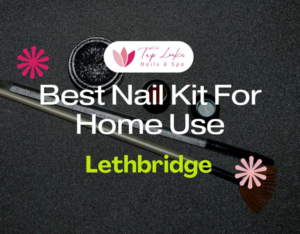 Best Nail Kit For Home Use In Lethbridge