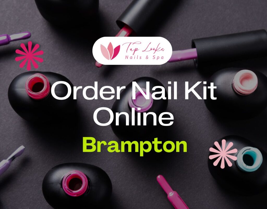 Order Nail Kit Online Brampton