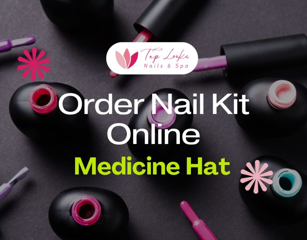 Order Nail Kit Online Medicine Hat 5 Order Nail Kit Online Medicine Hat