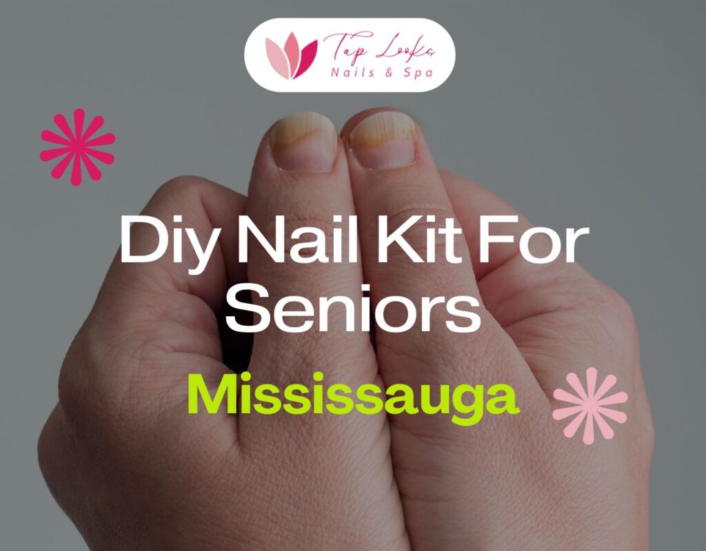 Diy Nail Kit For Seniors Mississauga 21 Diy Nail Kit For Seniors Mississauga